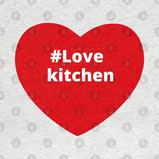 Love Kitchen - Hashtag Heart by support4love